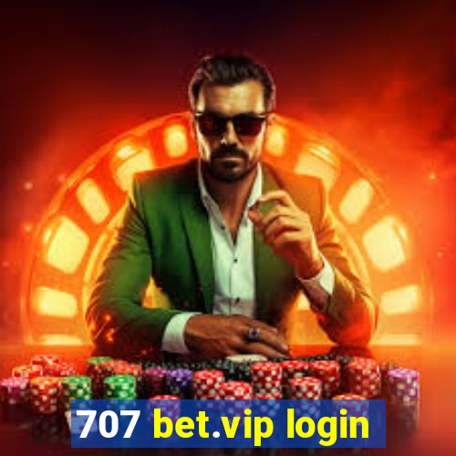 707 bet.vip login